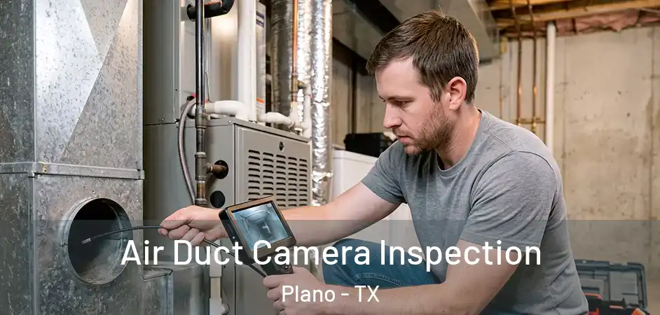  Air Duct Camera Inspection Plano - TX