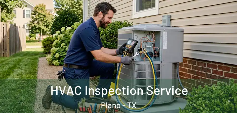  HVAC Inspection Service Plano - TX